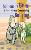 Millionaire Bear, A Story About Overcoming Bullying