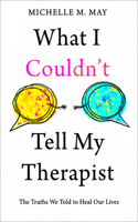 What I Couldn't Tell My Therapist