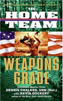 The Home Team: Weapons Grade