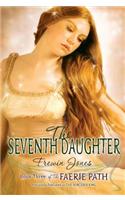 The Faerie Path #3: The Seventh Daughter: (3 Faerie Path)