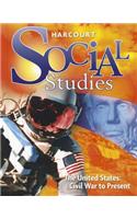 Harcourt Social Studies: Student Edition Grade 6 Us: Civil War to Present 2010