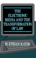 Electronic Media and the Transformation of Law