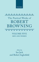 The Poetical Works of Robert Browning: Volume V. Men and Women