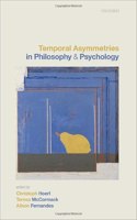 Temporal Asymmetries in Philosophy and Psychology