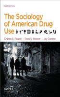Sociology of American Drug Use