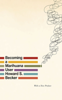 Becoming a Marihuana User