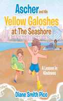 Ascher and His Yellow Galoshes at The Seashore