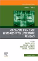Orofacial Pain: Case Histories with Literature Reviews, An Issue of Dental Clinics of North America: Volume 67-1