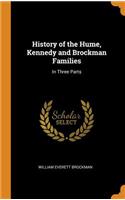 History of the Hume, Kennedy and Brockman Families
