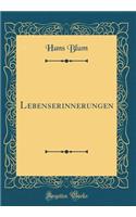 Lebenserinnerungen (Classic Reprint)