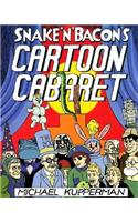 Snake and Bacon's Cartoon Cabaret