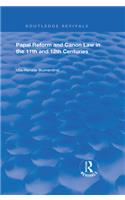 Papal Reform and Canon Law in the 11th and 12th Centuries