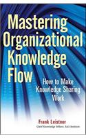 Mastering Organizational Knowledge Flow