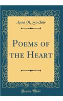 Poems of the Heart (Classic Reprint)