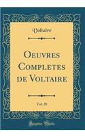 Oeuvres Completes de Voltaire, Vol. 20 (Classic Reprint)