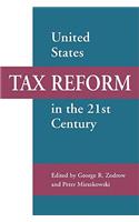 United States Tax Reform in the 21st Century