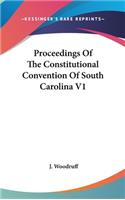 Proceedings Of The Constitutional Convention Of South Carolina V1