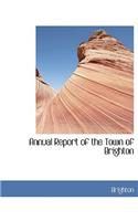 Annual Report of the Town of Brighton