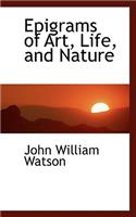 Epigrams of Art, Life, and Nature