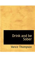 Drink and Be Sober