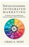 The New Multichannel, Integrated Marketing