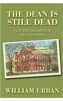 The Dean Is Still Dead: #2 in the Briarpatch College Series(English)