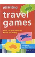 "Practical Parenting" Travel Games: Over 90 Fun Activities for All the Family