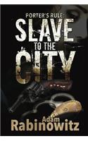 Porter's Rule: Slave to the City: Book 1 in the Matt Porter Detective Series