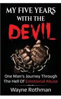 My Five Years with the Devil: One Man's Journey Through the Hell of Emotional Abuse