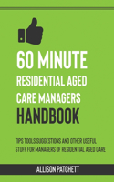 60 Minute Residential Aged Care Managers Handbook
