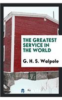 THE GREATEST SERVICE IN THE WORLD