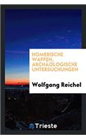 Homerische Waffen, Archï¿½ologische Untersuchungen