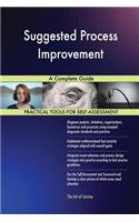 Suggested Process Improvement A Complete Guide