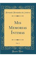 MIS Memorias ï¿½ntimas, Vol. 3 (Classic Reprint)