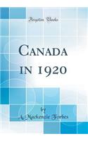 Canada in 1920 (Classic Reprint)