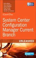 System Center Configuration Manager Current Branch Unleashed