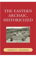 The Eastern Archaic, Historicized
