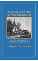 Religion and Trade in New Netherland