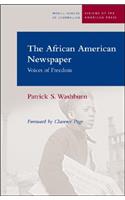 The African American Newspaper: Voice Of Freedom