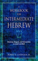 A Workbook for Intermediate Hebrew – Grammar, Exegesis, and Commentary on Jonah and Ruth: Grammar, Exegesis, and Commentary on Jonah and Ruth(English)