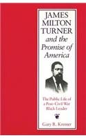James Milton Turner and the Promise of America