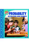 Probability with Fun and Games