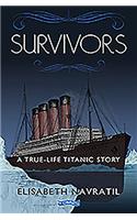Survivors a True-Life Titanic Story