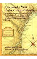 The Journal of a Visit to the Georgia Islands of St. Catherines, Green, Ossabaw, Sapelo, St. Simons, Jekyll, and Cumberland with Comments on the Florida Islands of Amelia, Talbot, and St. George, 1753