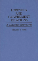 Lobbying and Government Relations