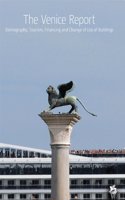 The Venice Report: Demography Tourism Financing and Change of Use of Buildings