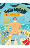 Thrill Murray: Bill Murray Coloring Book