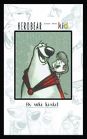 Herobear And The Kid Volume 1: The Inheritance