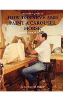 How To Carve and Paint a Carousel Horse