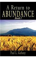 A Return to Abundance, Book I